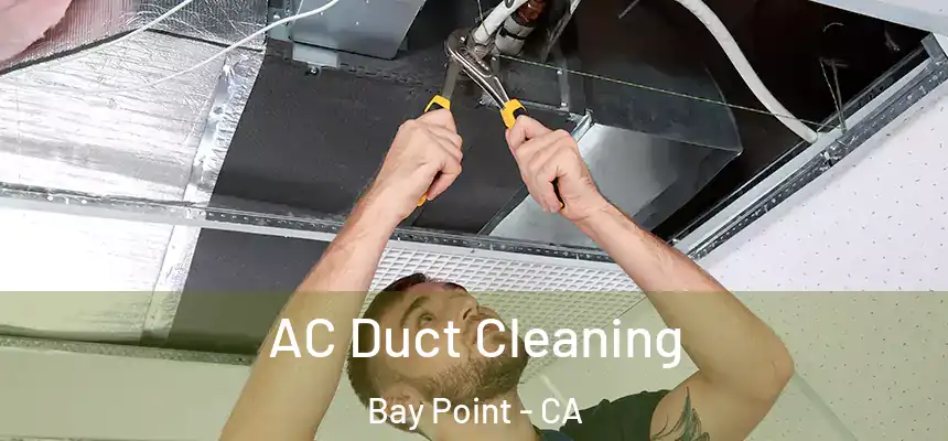  AC Duct Cleaning Bay Point - CA